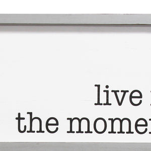 "Live in the Moment" Grey Wooden Framed Wall Art